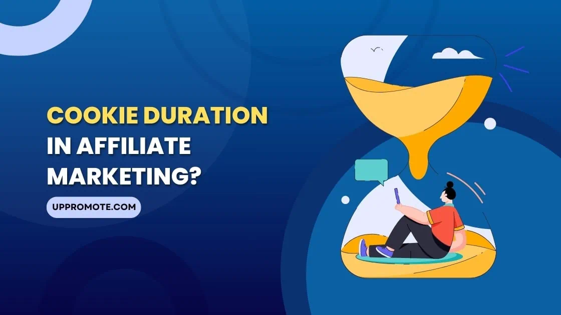 What Is Cookie Duration In Affiliate Marketing?