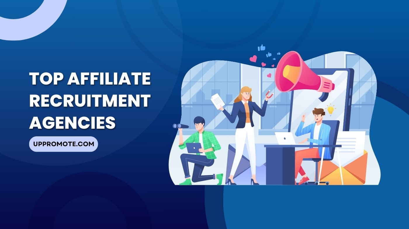 Affiliate Recruitment Agencies