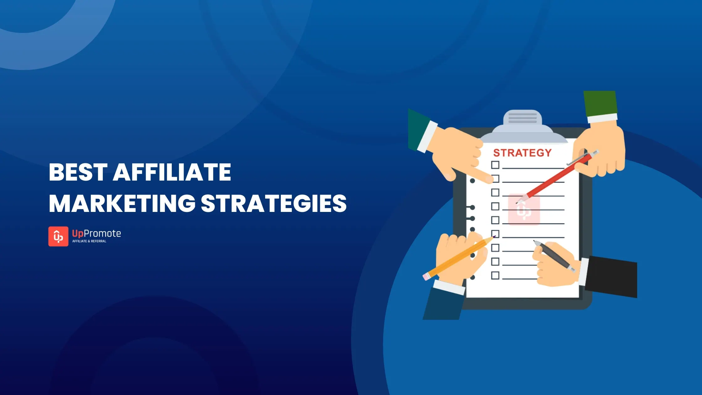 10 Best Affiliate Marketing Strategies & Examples to Skyrocket Your Sales