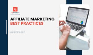 21 Affiliate Marketing Best Practices for Running a Successful Program (2025 Updated)