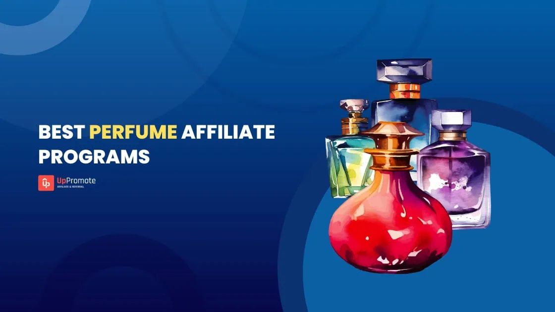 20 Best Perfume Affiliate Programs to Promote Your Favorite Scents