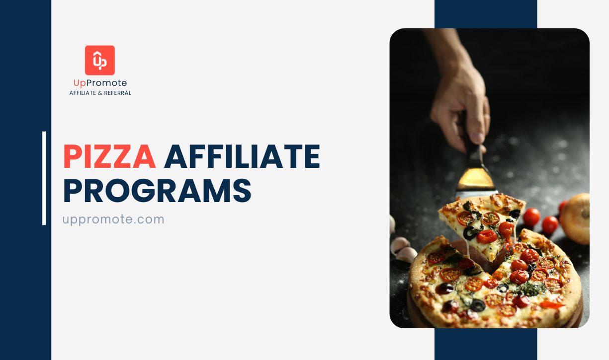 Top 11 Best Pizza Affiliate Programs in 2025