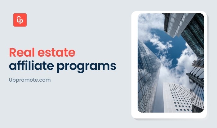 22 Best Real Estate Affiliate Programs To Earn Money in 2025