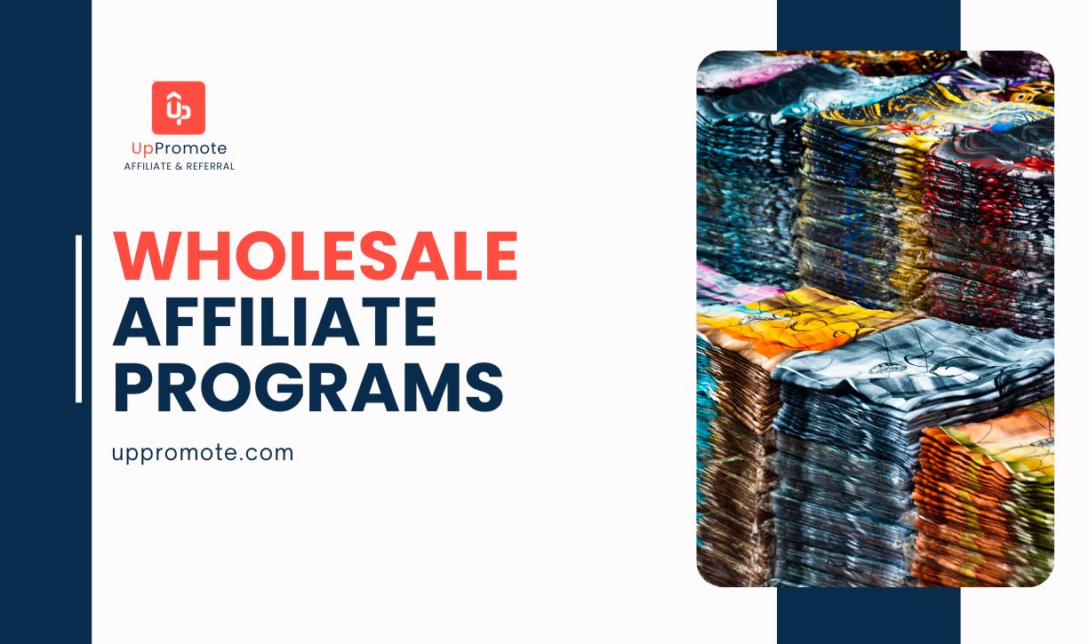 Up Associate Programs 15 Best Wholesale Affiliate Programs in 2026