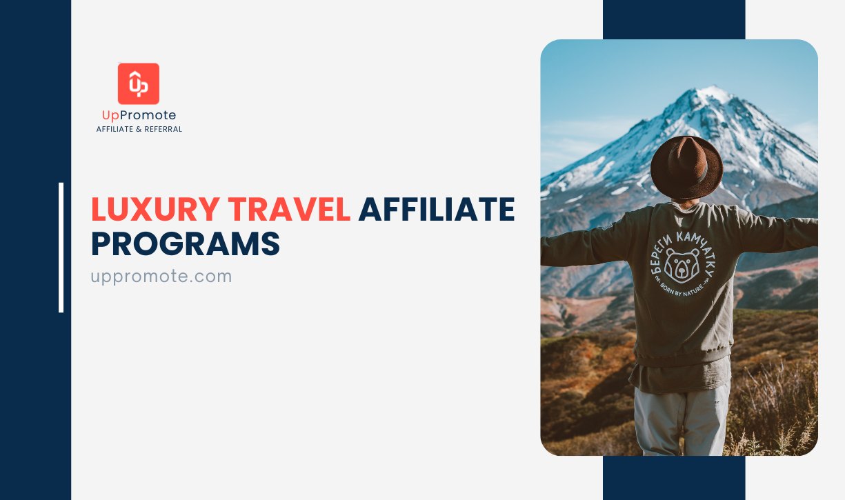 Top 15 Best Luxury Travel Affiliate Programs You Need to Know About