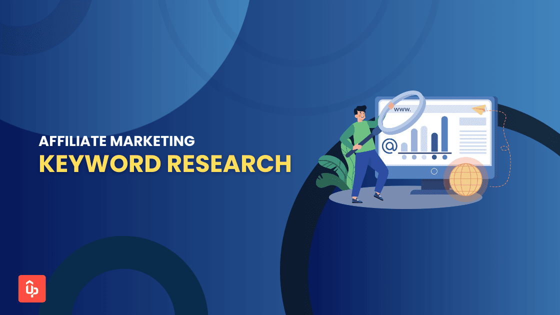 Affiliate Marketing Keyword Research: The Complete Guide