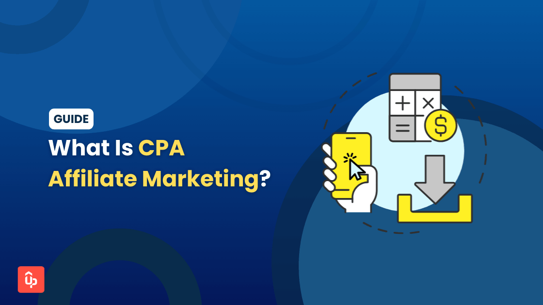 What Is CPA Affiliate Marketing? A Strategic Guide for Merchants Who Want Performance-First Growth
