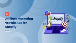 Affiliate Marketing vs Paid Ads for Shopify: Which Drives Better ROI? [2026 Data]
