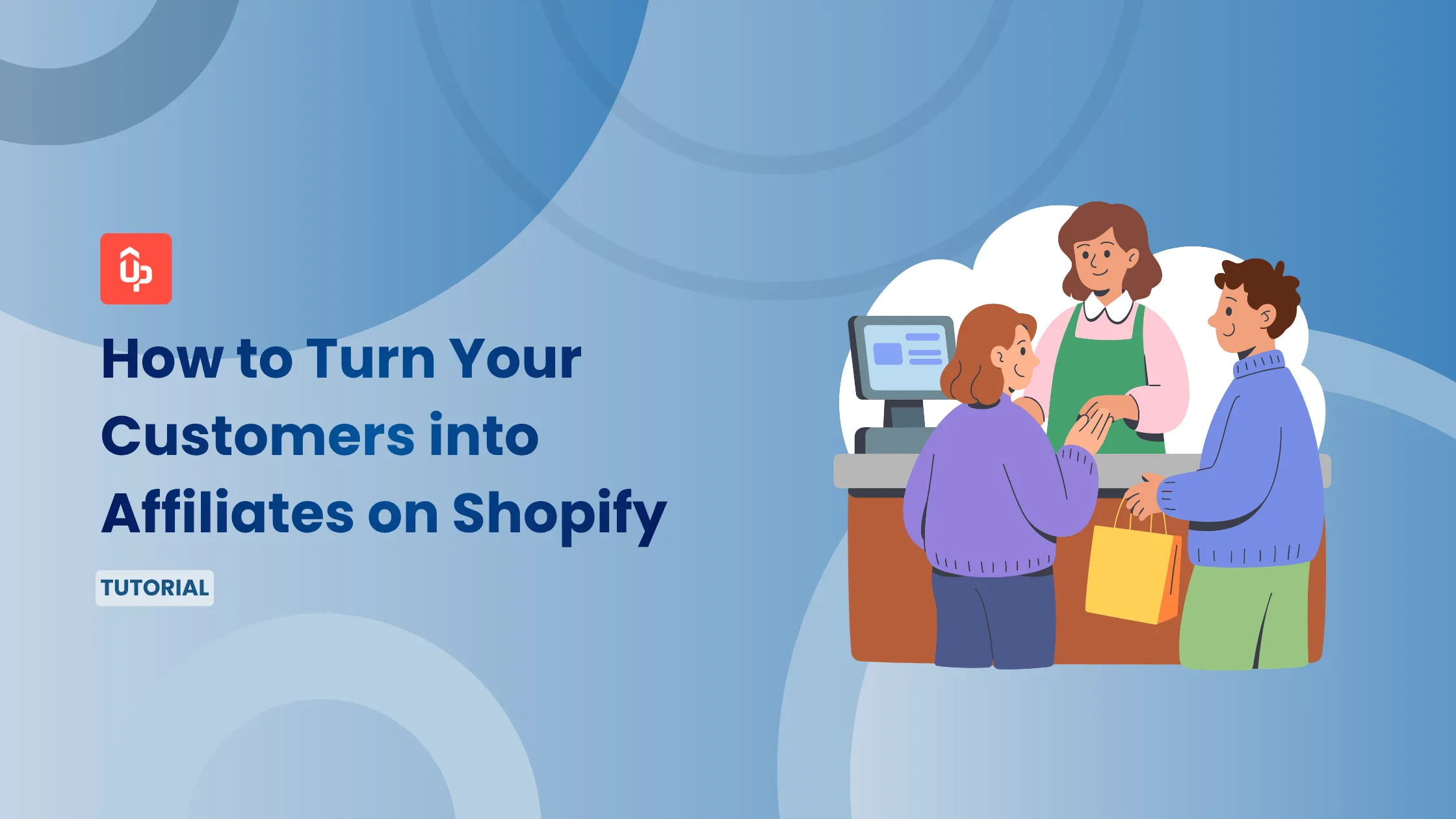 How to Turn Your Customers into Affiliates on Shopify