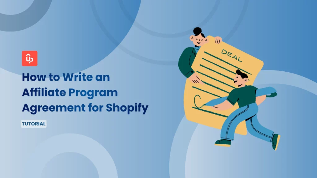 How to Write an Affiliate Program Agreement for Shopify (+ Free Template) [2026]