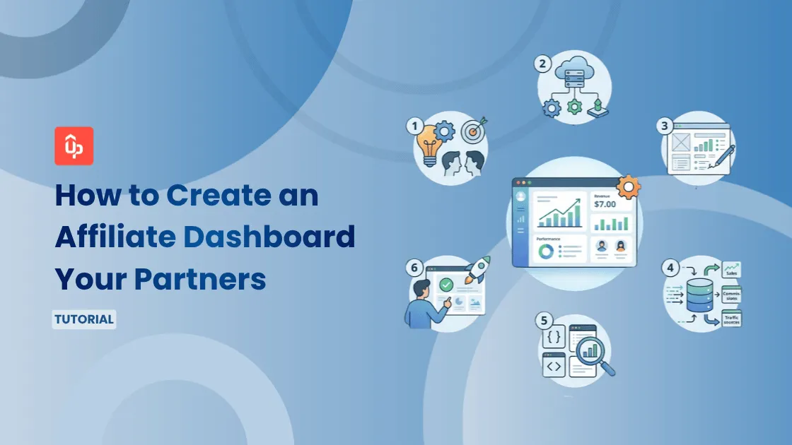 How to Create an Affiliate Dashboard Your Partners Will Love