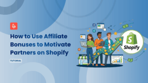 How to Use Affiliate Bonuses & Gifts to Motivate Partners on Shopify [2026]