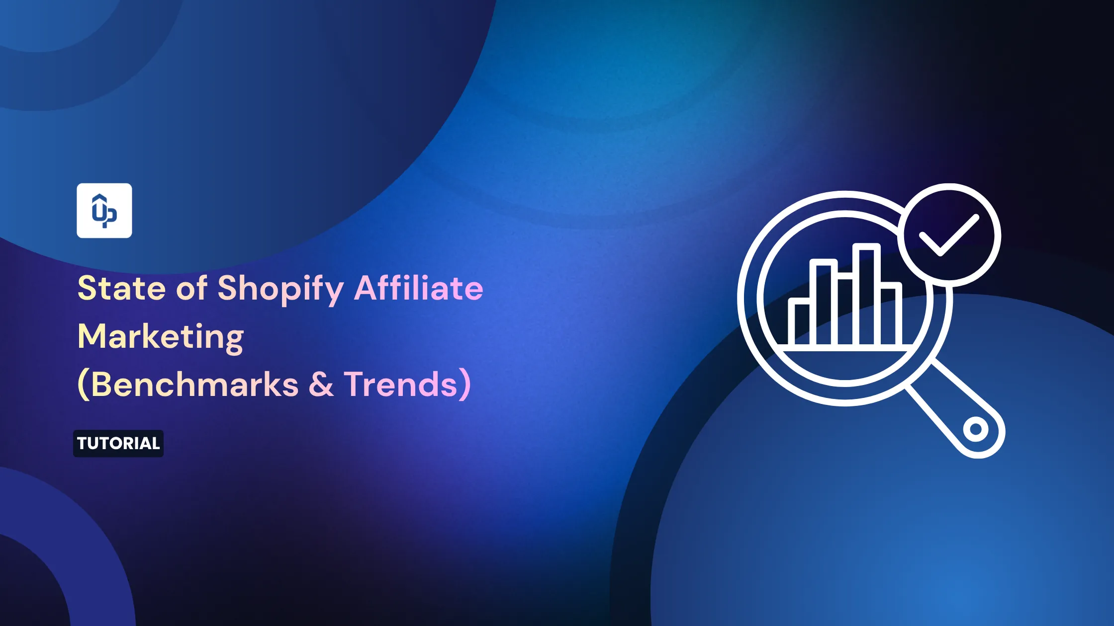 State of Affiliate Marketing on Shopify 2026: Benchmarks, Trends & Real Merchant Results